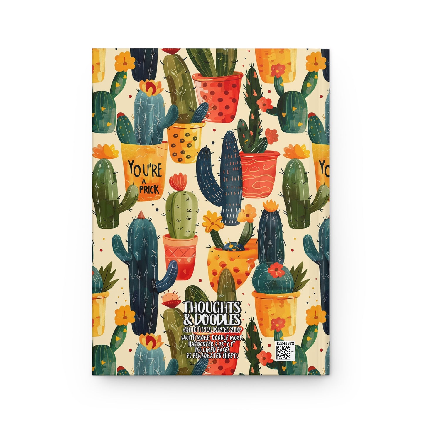 You're a Prick - Hardcover Lined Notebook